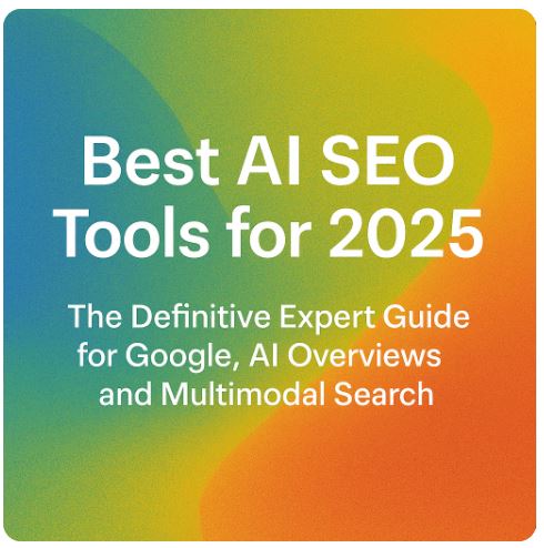 Best AI SEO Tools for 2025 to Win Google Rankings and AI Overview Visibility