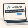Google Ads Journey Aware Bidding: What It Means for Search Campaigns